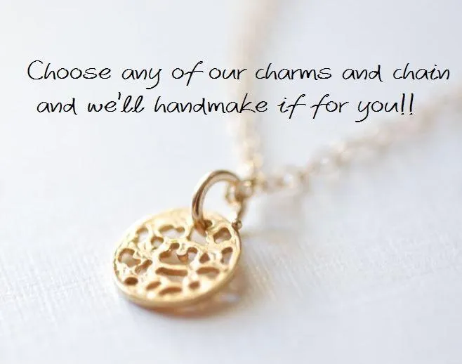 Choose Your Own Charm and Chain Personalized Handmade Necklace - Custom Necklace